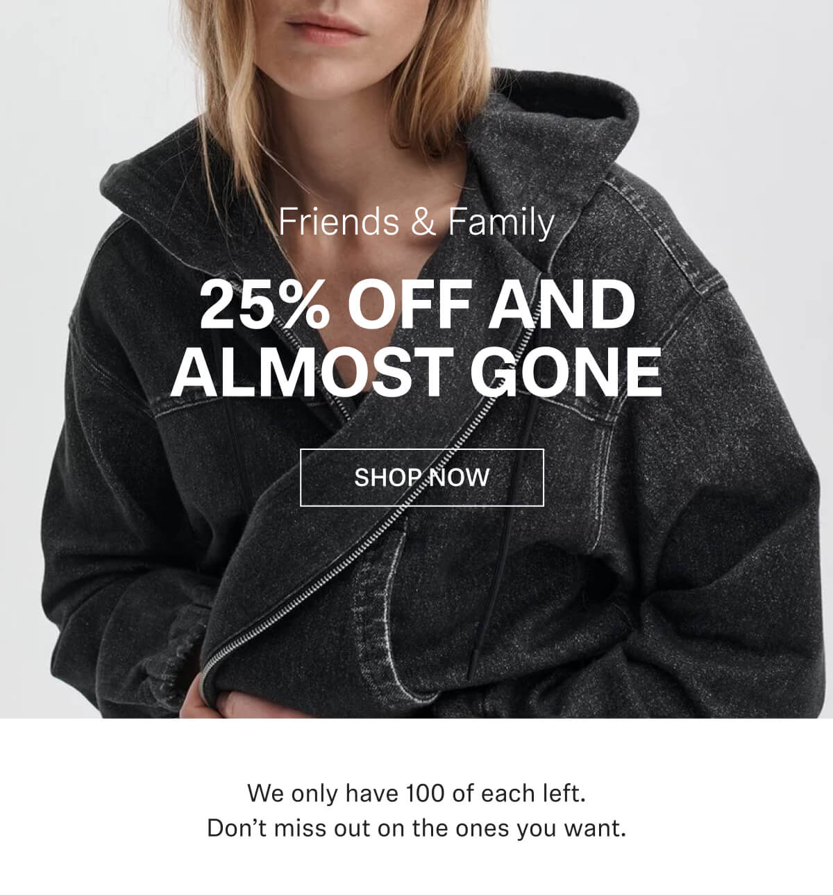 FRIENDS & FAMILY 25% OFF SALE