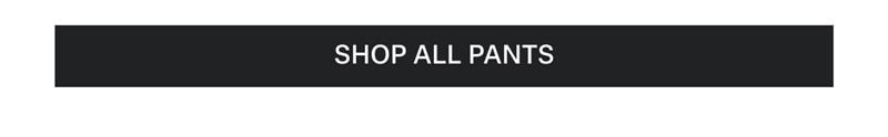 Shop All Pants