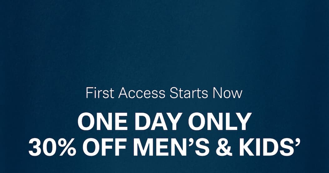 ONE DAY ONLY 30% OFF MEN'S & KIDS'