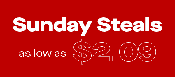 Sunday Steals as low as $2.09
