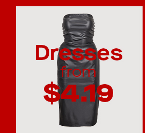 Dresses from $4.19