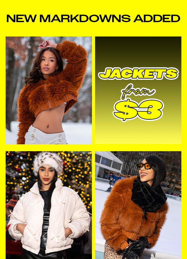 NEW MARKDOWNS ADDED JACKETS FROM $3