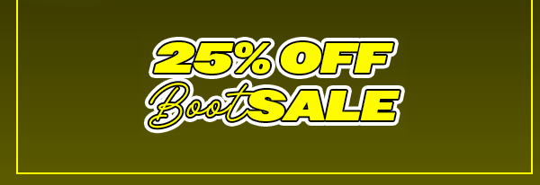 25% OFF BOOT SALE