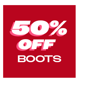 50% OFF BOOTS