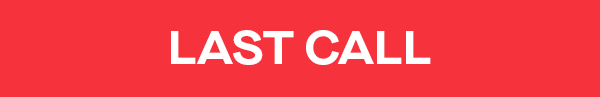 LAST CALL