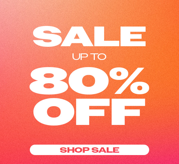 SHOP SALE UP TO 80% OFF
