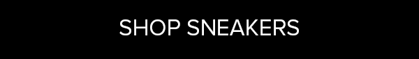 SHOP SNEAKERS