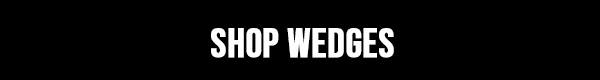 SHOP WEDGES