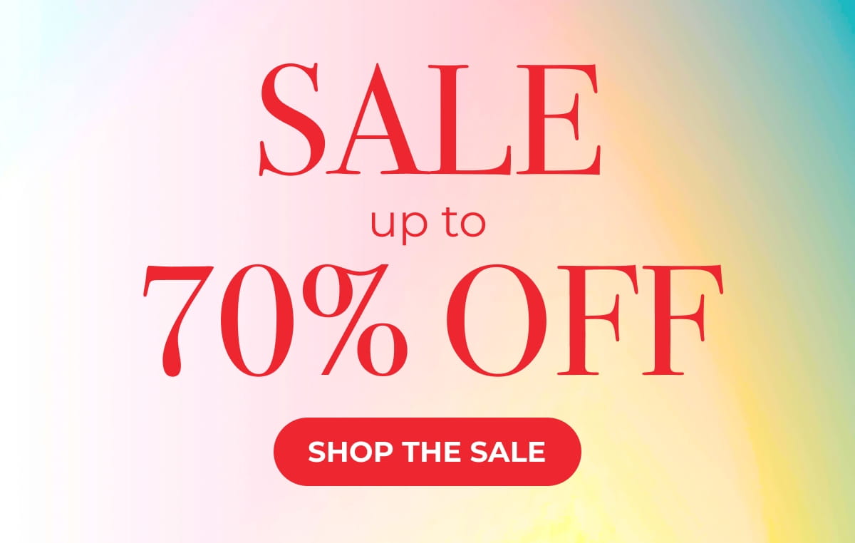 SALE UP TO 70% OFF - SHOP THE SALE
