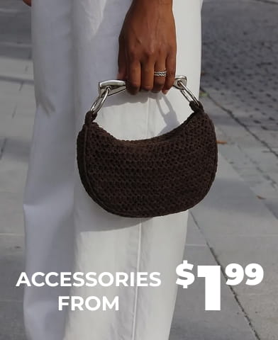 ACCESSORIES FROM $1.99