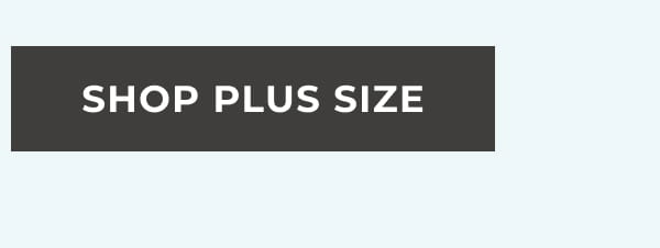 SHOP PLUS SIZE