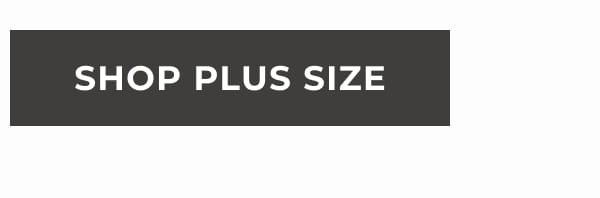 SHOP PLUS SIZE