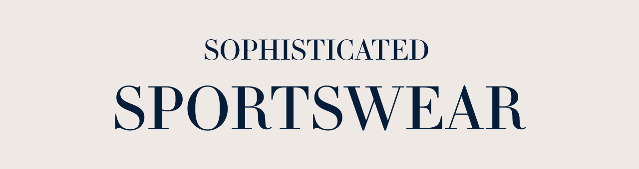 Sophisticated Sportswear