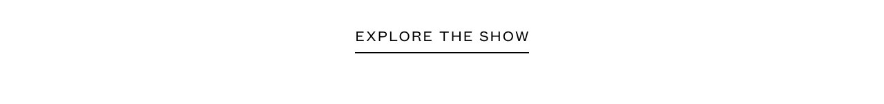 Explore the Show