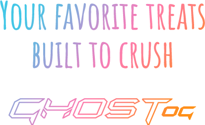 Your Favorite Treats, Built to Crush