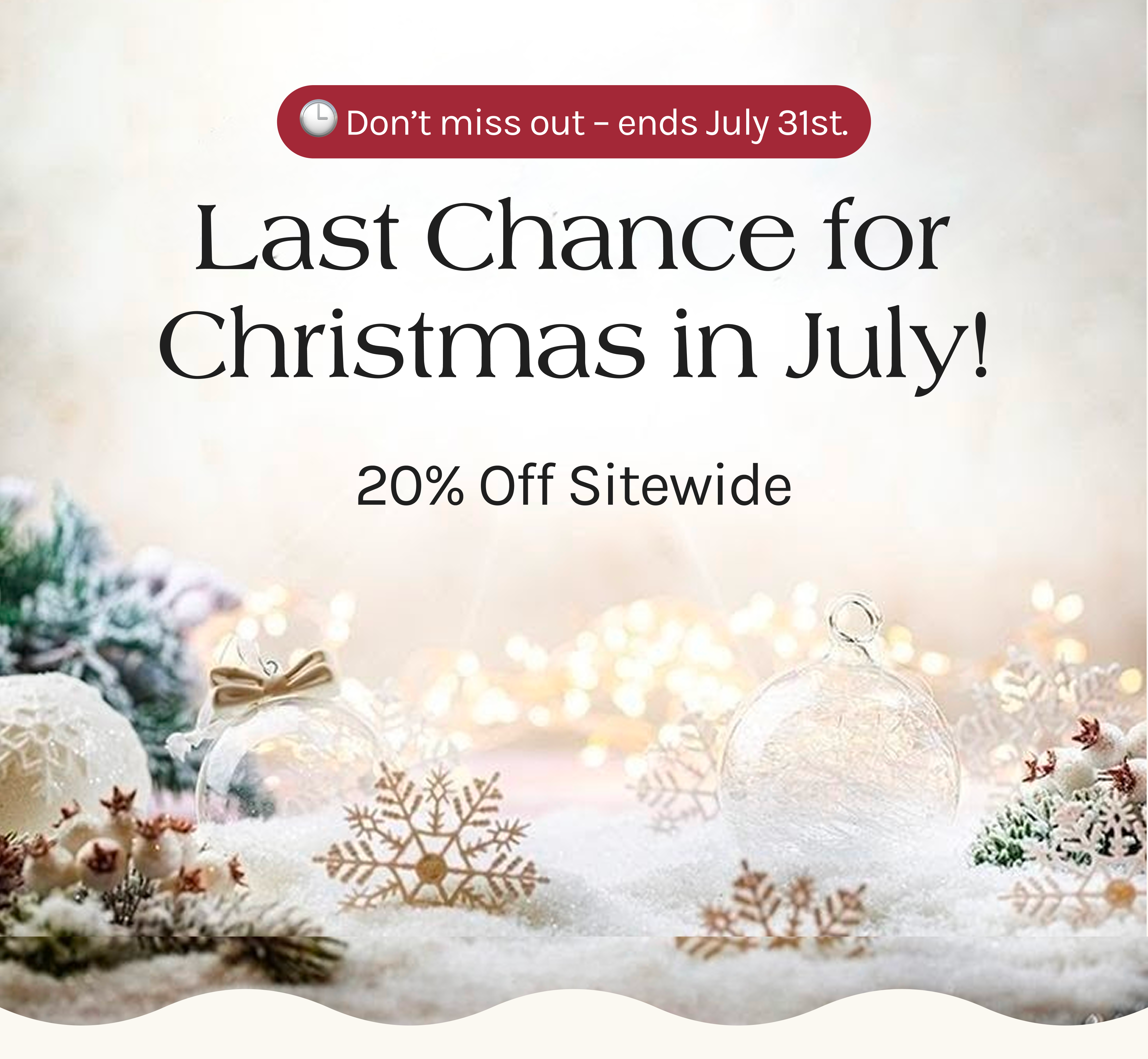 Christmas in July Is Here! 20% Off Sitewide 