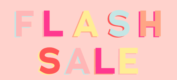 IT'S A FLASH SALE