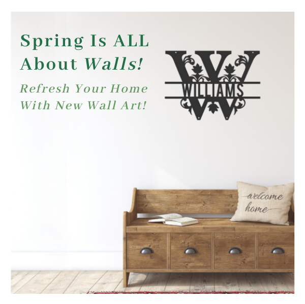 Spring Is ALL About Walls!