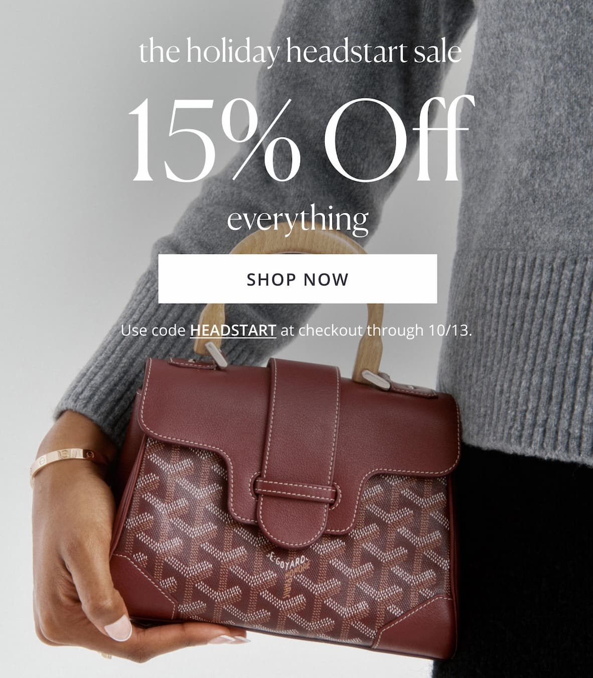 THE HOLIDAY HEADSTART SALE