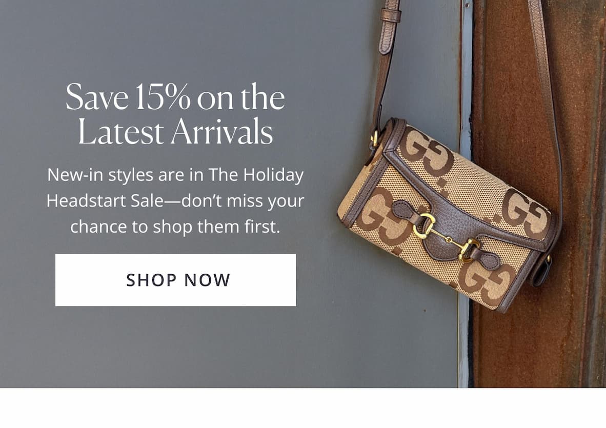 Save 15% on the Latest New Arrivals