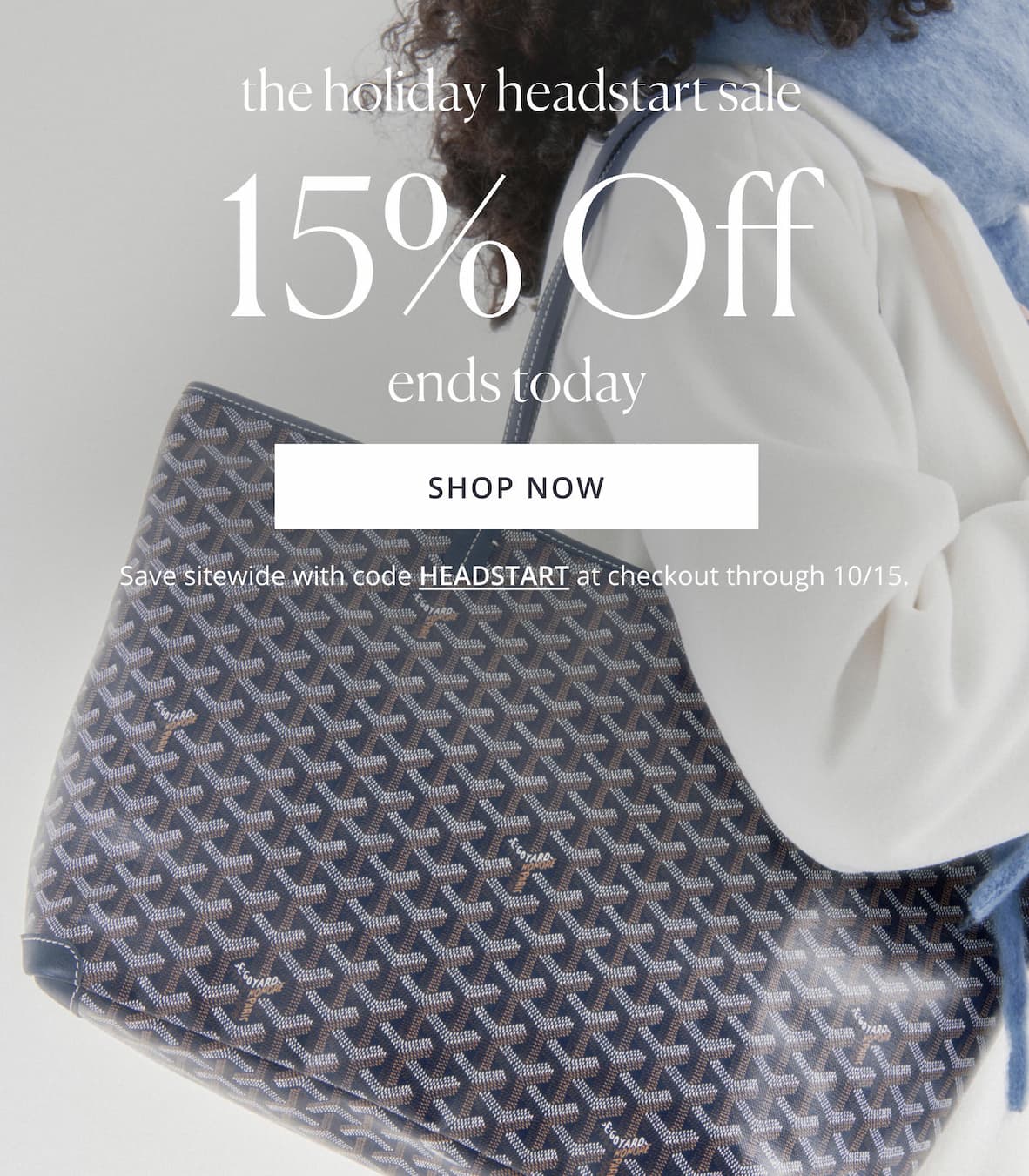 THE HOLIDAY HEADSTART SALE
