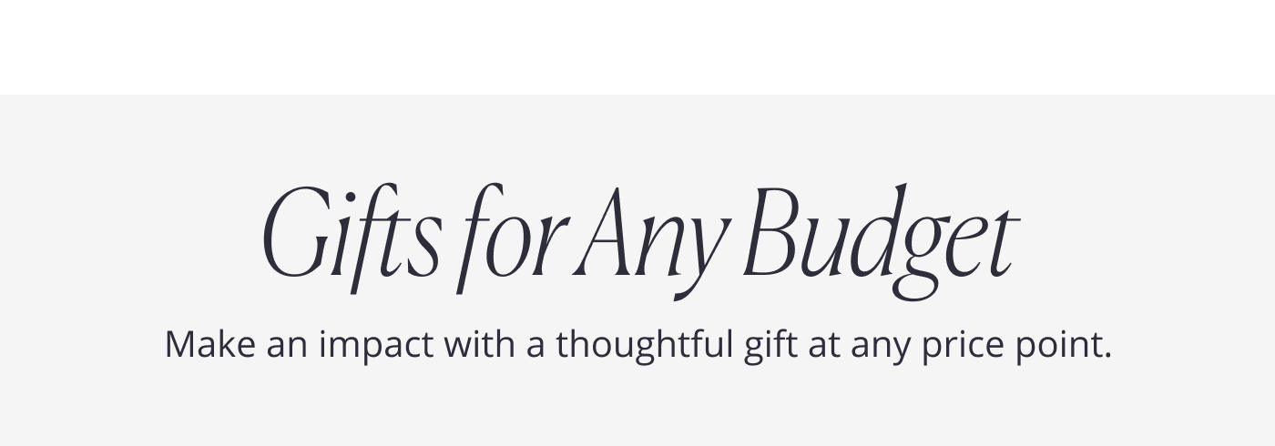 Gifts for Any Budget