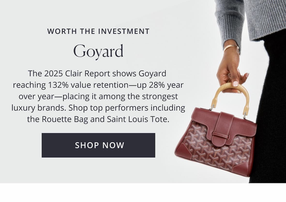 WORTH THE INVESTMENT: Goyard
