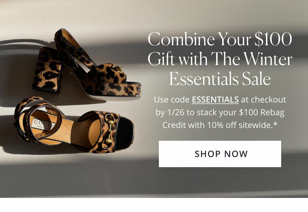 Combine Your $100 Gift with The Winter Essentials Sale