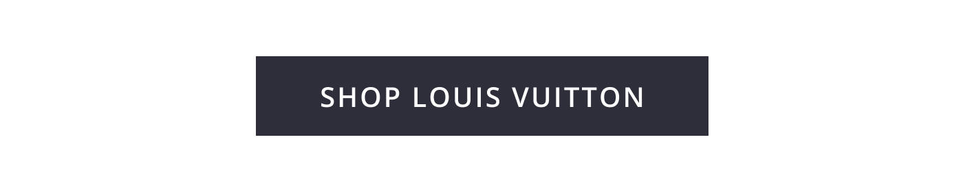 SHOP LOUIS VUITTON