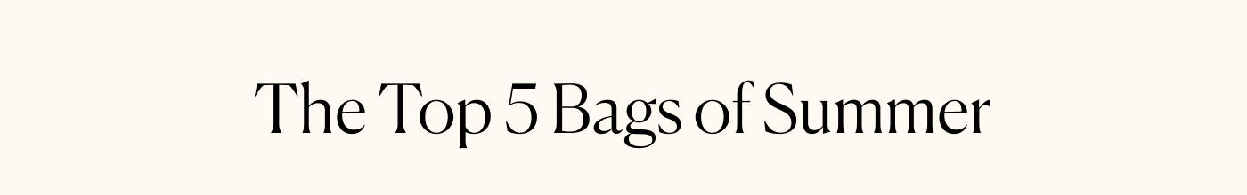 Top 5 summer styles