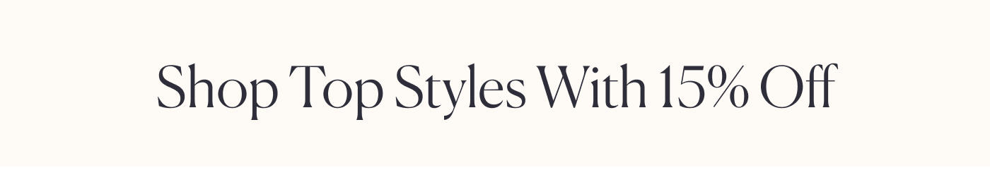Shop Top Styles With 15% Off