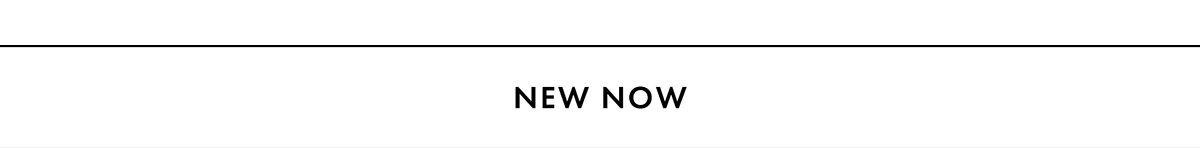 NEW NOW