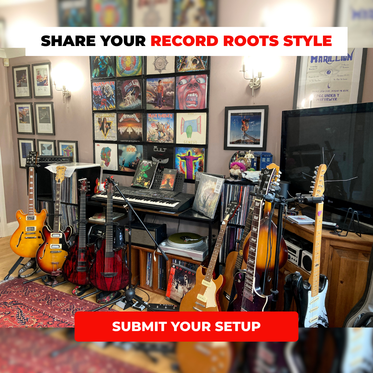 SHARE YOUR RECORD ROOTS STYLE - SUBMIT YOUR SETUP