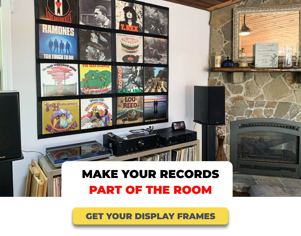 MAKE YOUR RECORDS PART OF THE ROOM - GET YOUR DISPLAY FRAMES
