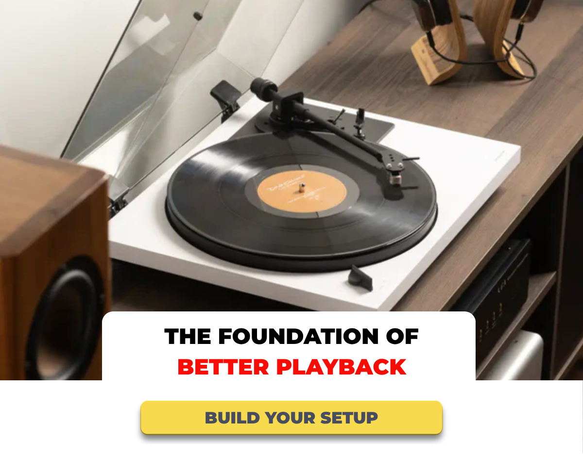 THE FOUNDATION OF BETTER PLAYBLACK - BUILD YOUR SETUP