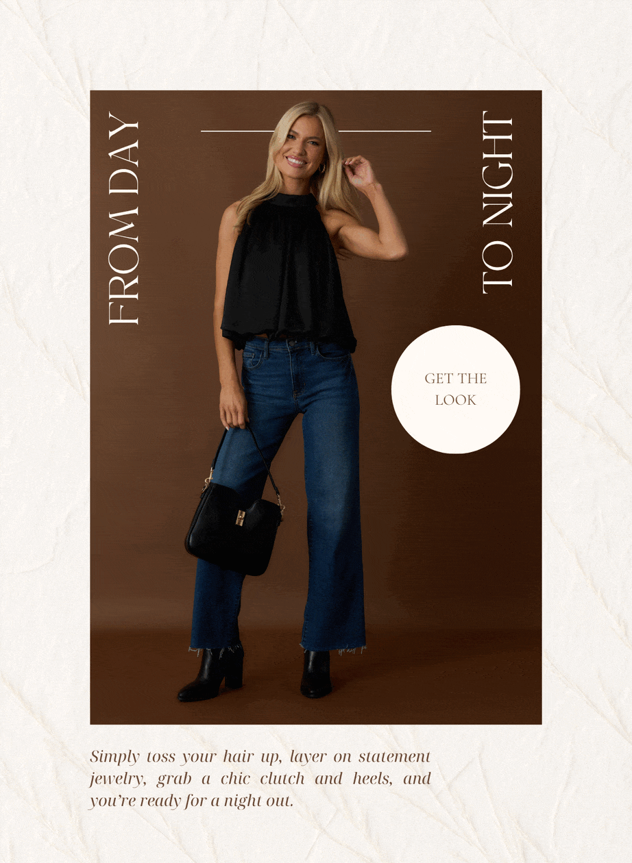'From day to night.' Slideshow model wearing a black top with jeans and it goes from day style to night style. Button: 'Get the look.'
