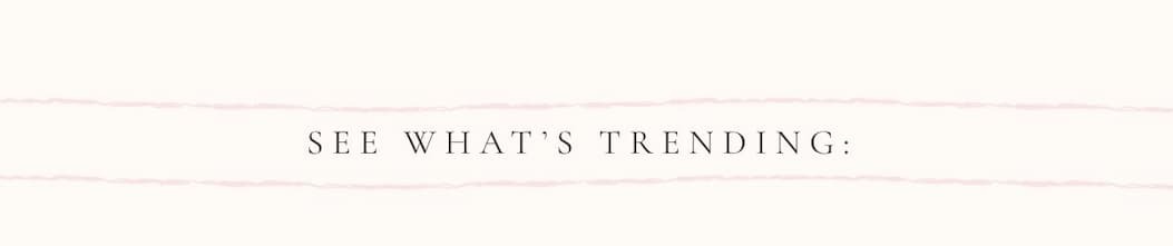 'See What's Trending.' 