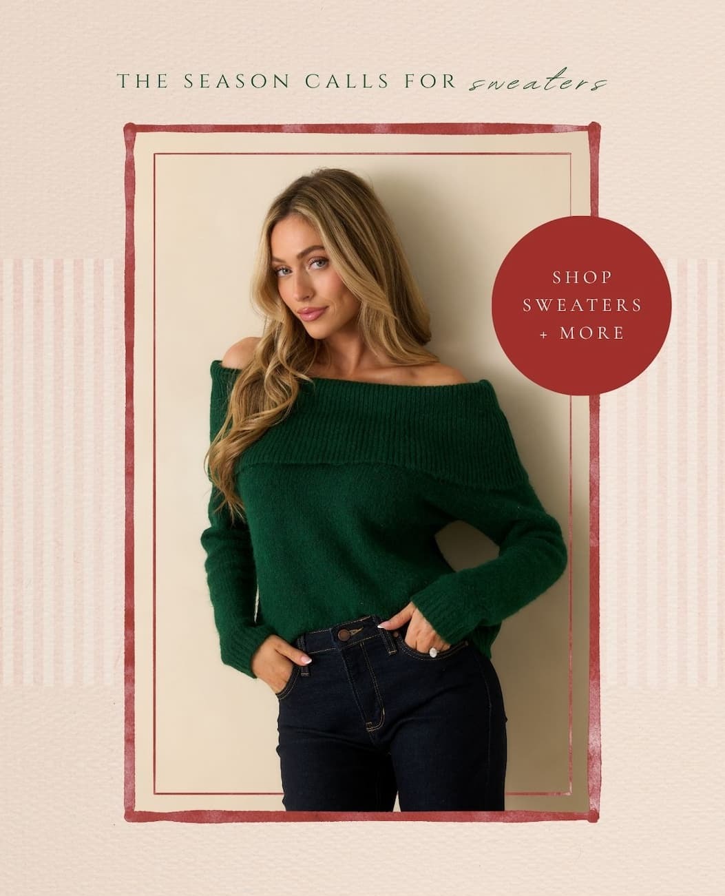 'The season calls for sweaters.' Image of model wearing a green off the shoulder sweater. Button: 'Shop Sweaters + More.'