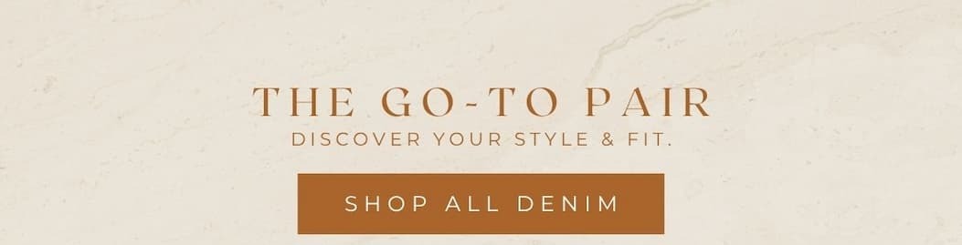 'The go-to pair. Discover your style & fit.' Button: 'Shop All Denim.'