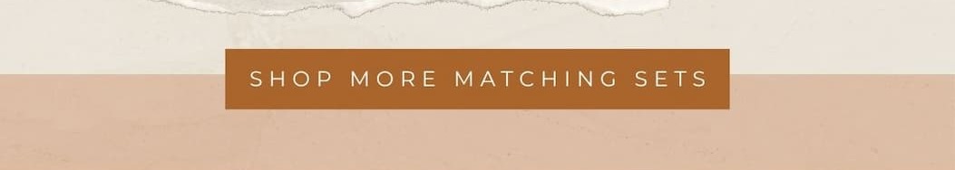 Button: 'Shop More Matching Sets.'