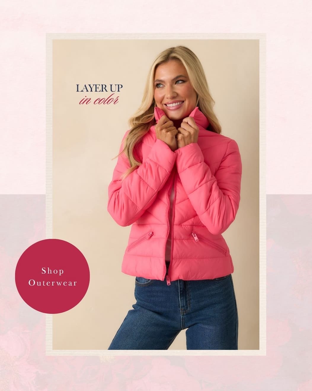 'Layer up in color.' Image of model wearing a pink puffer jacket. Button: 'Shop Outerwear.'