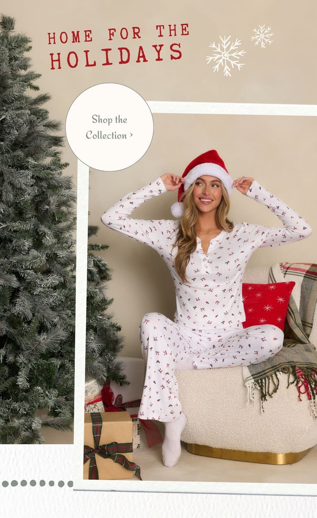'Home for the Holidays.' Image of model wearing Christmas pajamas. button: 'Shop the Collection.'