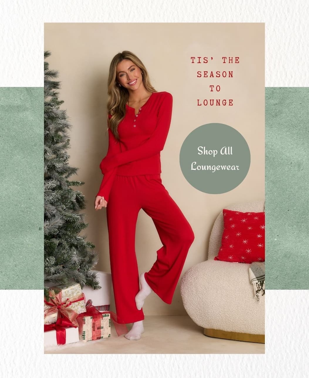 'Ti's the season to lounge.' Image of model wearing a red long sleeve top with matching pants. Button: 'Shop All Loungewear.'