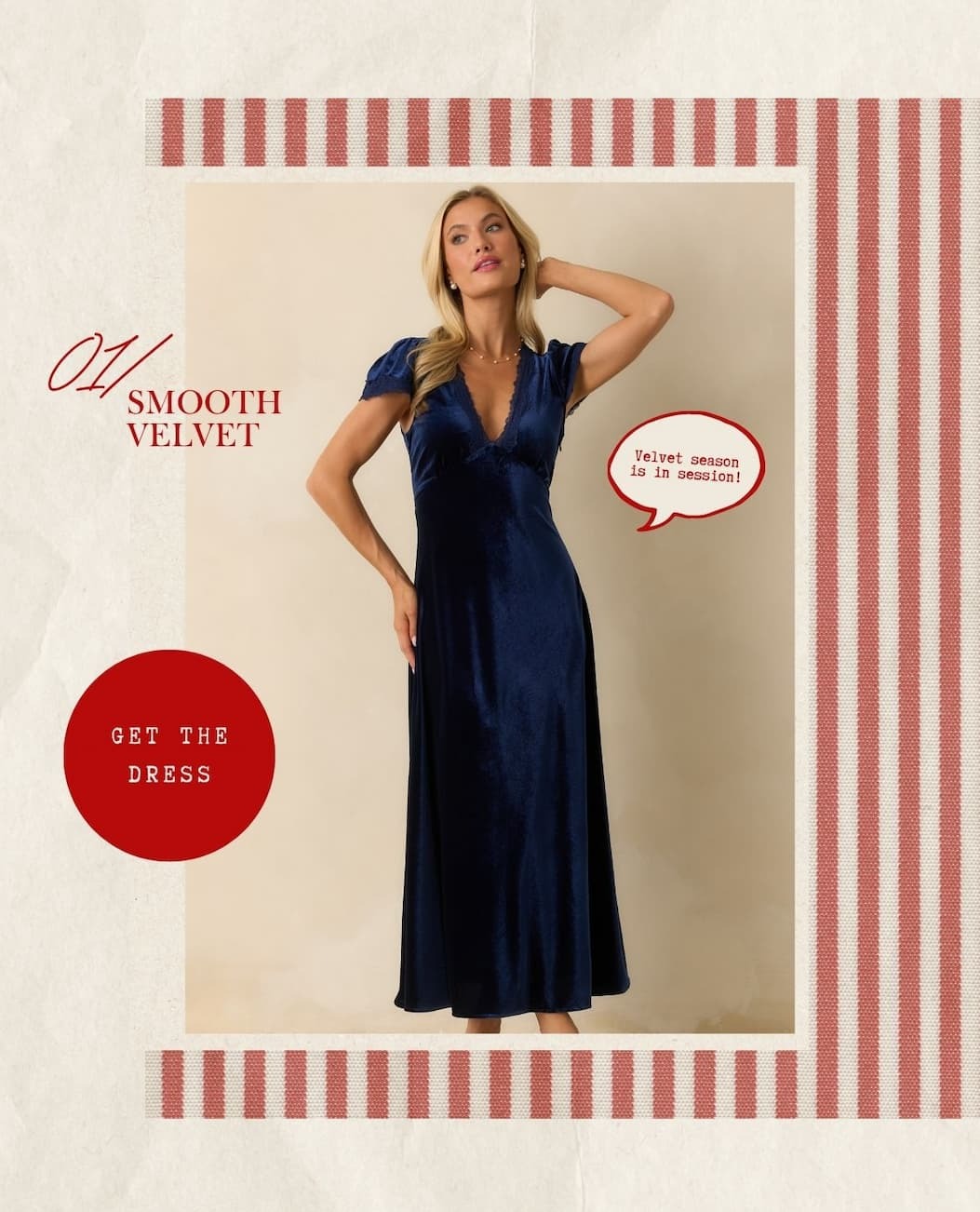 '01/ Smooth velvet.' Image of model wearing a navy blue velvet maxi dress. Button: 'Get the Dress.'