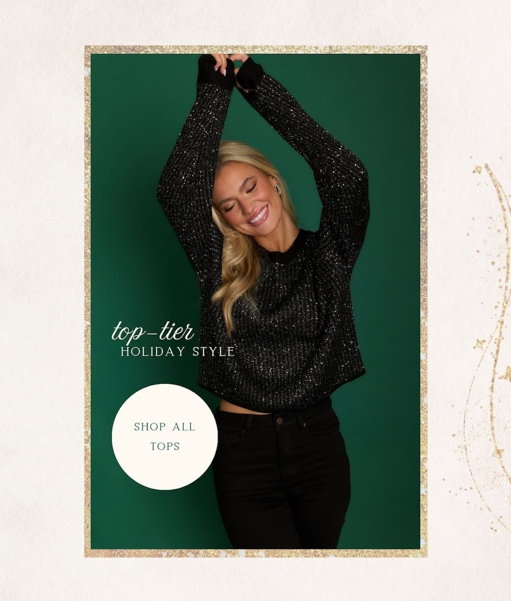 'top-tier holiday style.' Image of model wearing a Z Supply Black Knit Gleam Sequin Sweater. Button: 'Shop All Tops.'