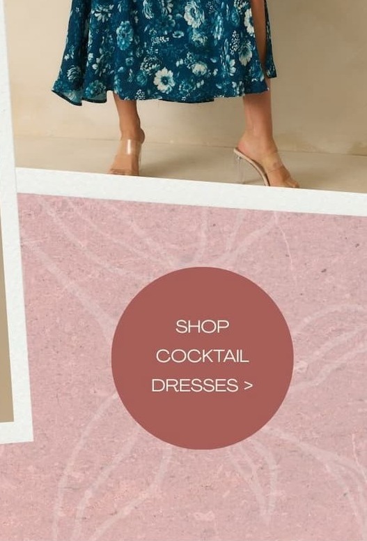 Button: 'Shop Cocktail Dresses.'