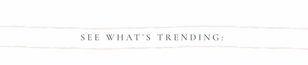 See What's Trending.