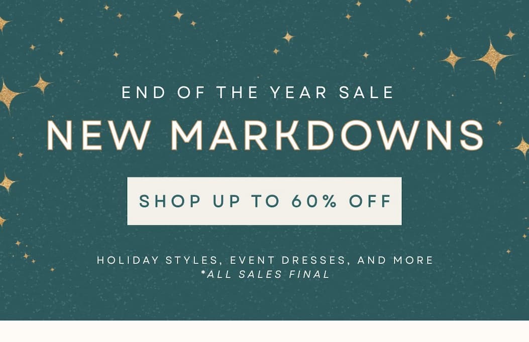 End of the year sale. New Markdowns. Button: 'Shop Up to 60% off.'