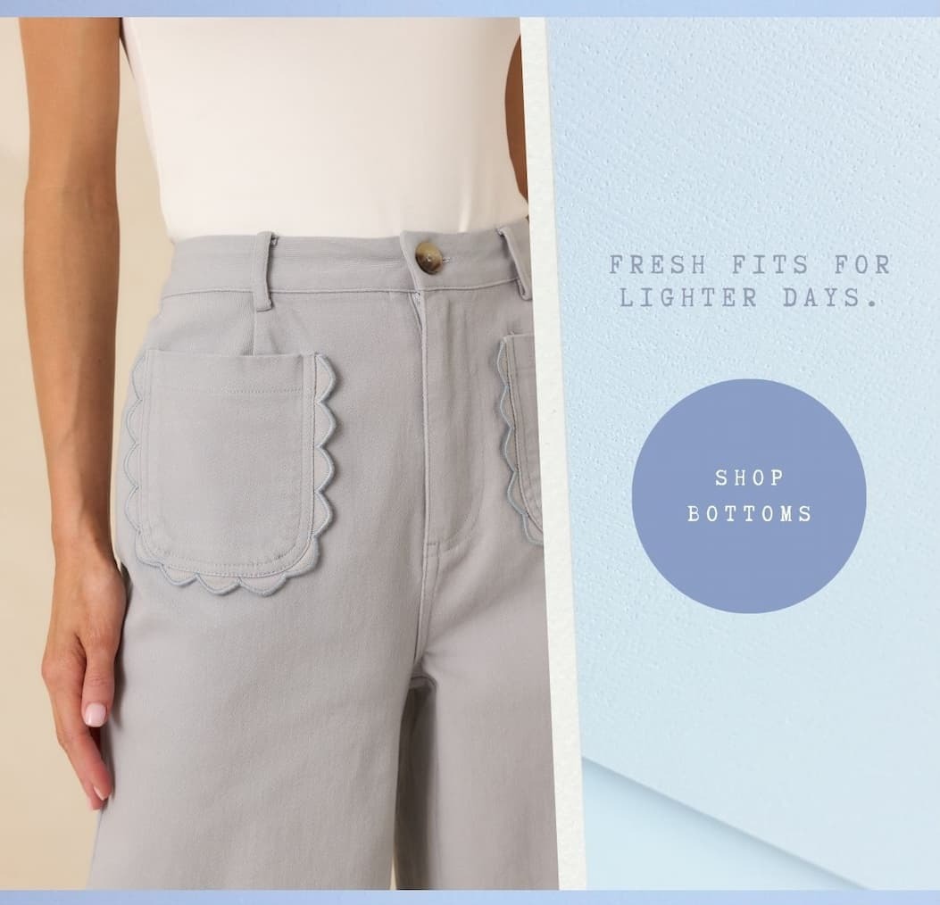 Close up image of model wearing dusty blue pants. 'Fresh fits for lighter days.' Button: 'Shop Bottoms.'