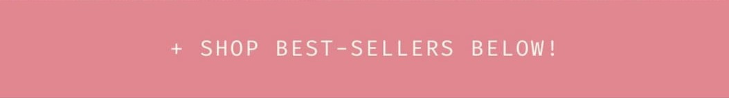 Shop Best-Sellers.